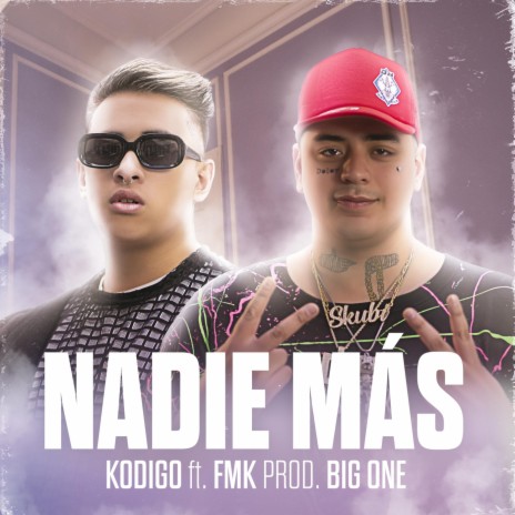 Nadie Más (feat. FMK) | Boomplay Music