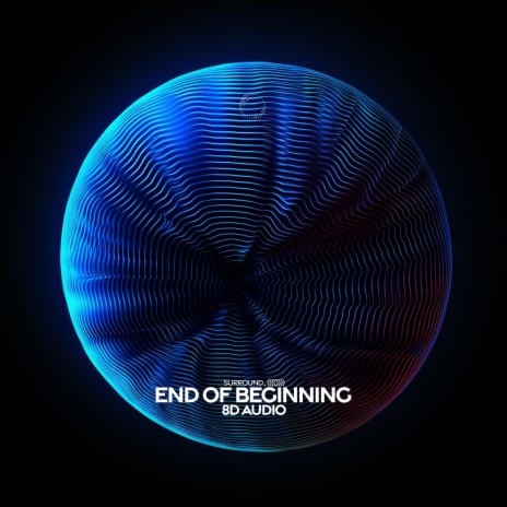 end of beginning (8d audio) ft. (((()))) | Boomplay Music