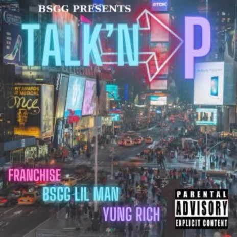 TALK'N P ft. Franchise & Yung Rich | Boomplay Music