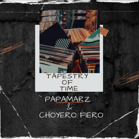 Tapestry of time (with Choyero Fiero) | Boomplay Music