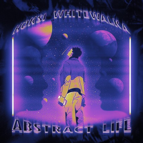 Abstract Life ft. WhiteWalka