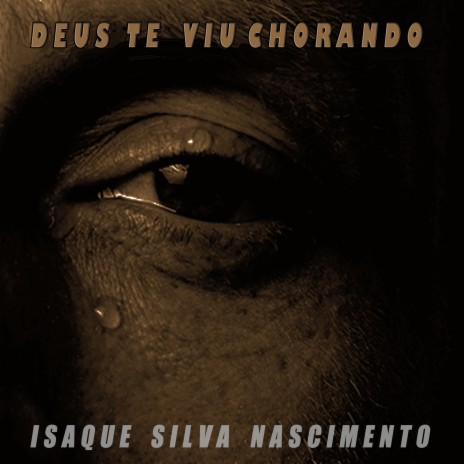 Deus Te Viu Chorando | Boomplay Music