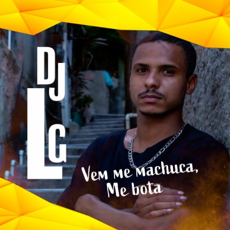 Vem Me Machuca e Me Bota | Boomplay Music