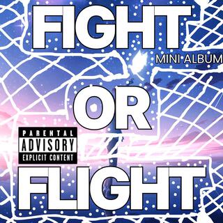 FIGHT OR FLIGHT