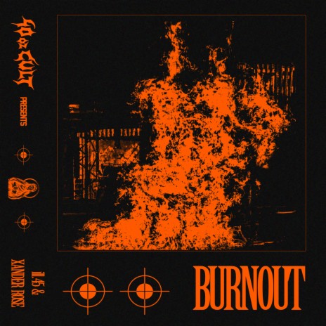 BURNOUT ft. Xander Rose | Boomplay Music