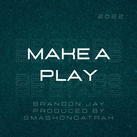 Make a Play | Boomplay Music