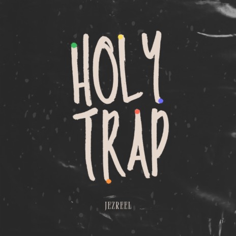 holy trap | Boomplay Music