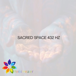 Sacred Space 432 Hz: Reiki Melodies for Inner Peace