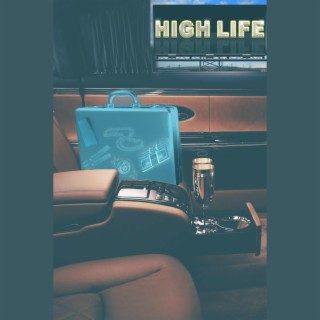 High Life lyrics | Boomplay Music