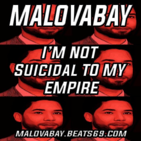 I'm Not Suicidal To My Empire | Boomplay Music