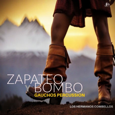 Zapateo y Bombo (Gauchos y Percussion) | Boomplay Music