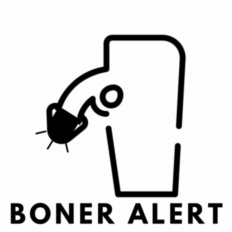 BONER ALERT ft. T-BONE | Boomplay Music