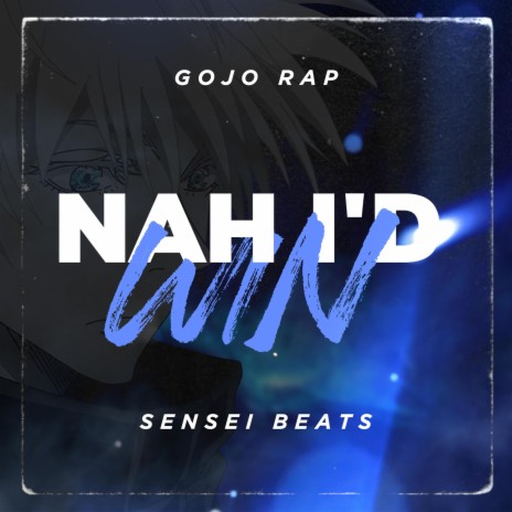 Nah I'd Win (Gojo Rap) ft. R Reed