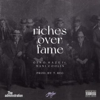 Riches Over Fame