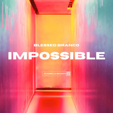 Impossible ft. Ariella Branco