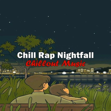 Chill Rap Nightfall | Boomplay Music