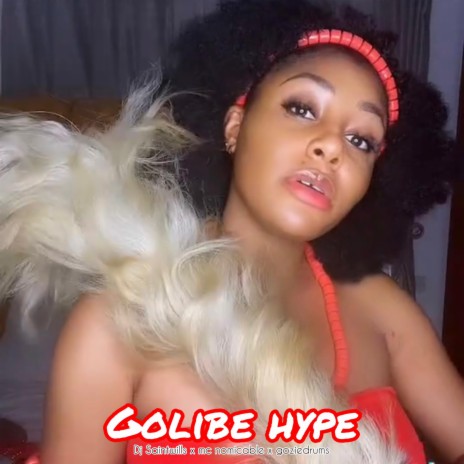 Golibe hype ft. Mc Nomicable x Goziedrums | Boomplay Music