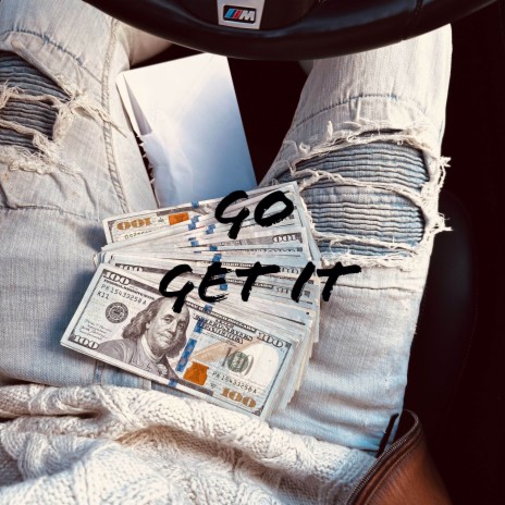 Go Get It | Boomplay Music