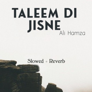 Taleem Di Jisne Lofi