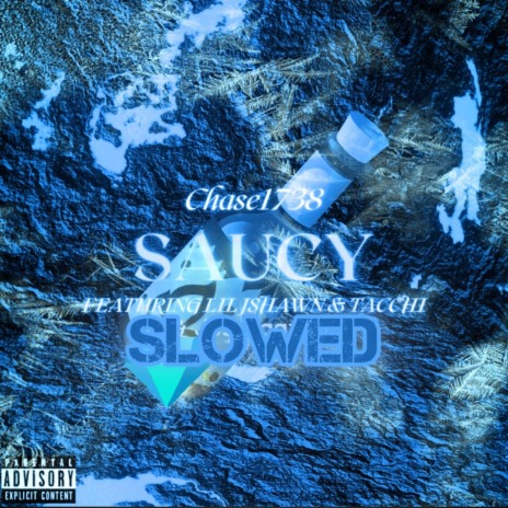 Saucy (Slowed) ft. Lil Jshawn & Tacchi | Boomplay Music