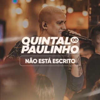 Não Está Escrito (Quintal Do Paulinho - Ao Vivo)