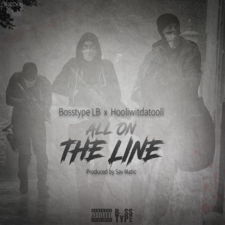 All on the Line (feat. Hooliwitdatooli) | Boomplay Music