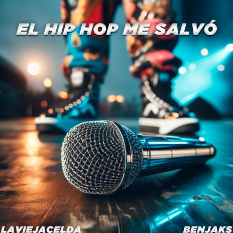 El Hip Hop me Salvó ft. Laviejacelda | Boomplay Music