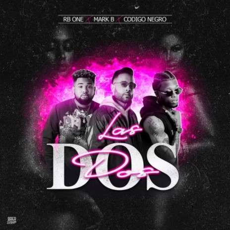 Las Dos ft. Mark B. & Rb One | Boomplay Music