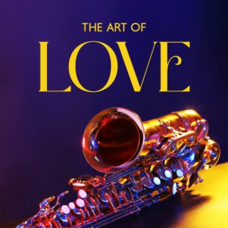 The Art Of Love – The Sentimental Saxophone