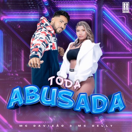 Toda Abusada ft. Mc Delly & Ranking Records | Boomplay Music