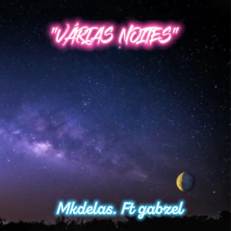 Várias noites ft. Mkdelas | Boomplay Music