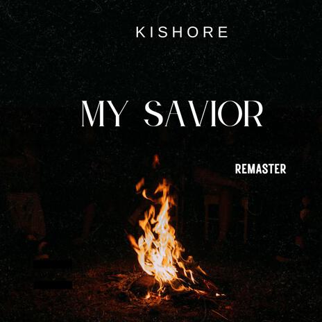 My Savior (Remaster) | Boomplay Music