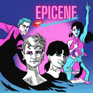 Epicene (Soundtrack To The Musical)