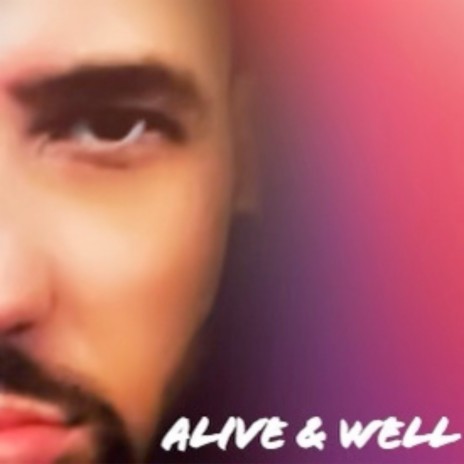 Alive & Well ft. Daniel Rhythm | Boomplay Music