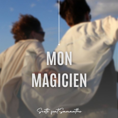 Mon Magicien ft. Samantha | Boomplay Music