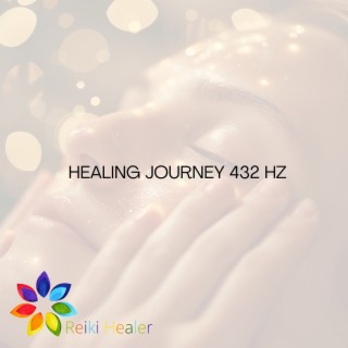 Healing Journey 432 Hz: Reiki Melodies for Relaxation