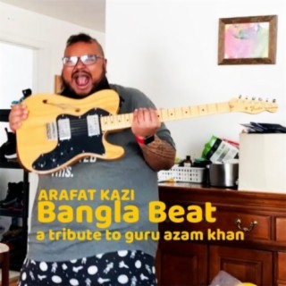 Bangla Beat (a tribute to Guru Azam Khan)