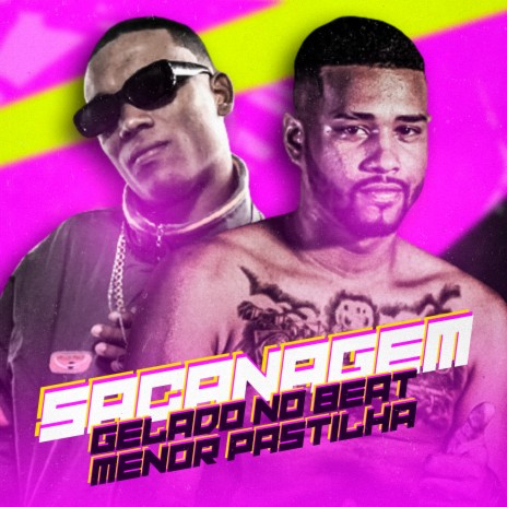 Sacanagem ft. Menor Pastilha | Boomplay Music