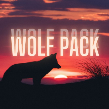 Wolf Pack | Boomplay Music