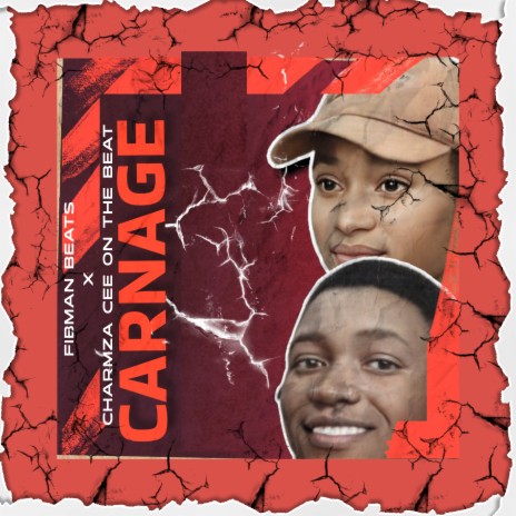 Carnage ft. Charmza Cee On The Beat | Boomplay Music