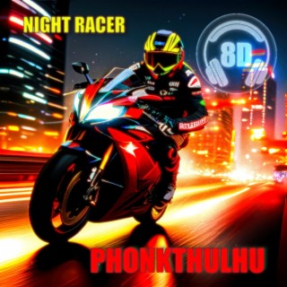 NIGHT RACER (DRIFT PHONK | 8D)