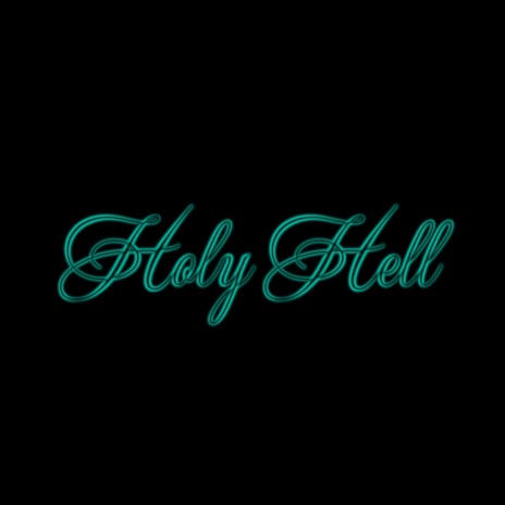 Holy Hell | Boomplay Music