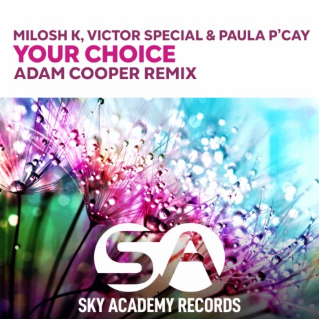 Your Choice (Adam Cooper Remix) ft. Victor Special & Paula P'cay