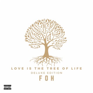 Love Is the Tree of Life (Deluxe Edition)