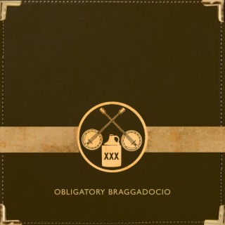 Obligatory Braggadocio