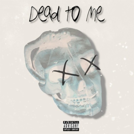 Dead to me | Boomplay Music