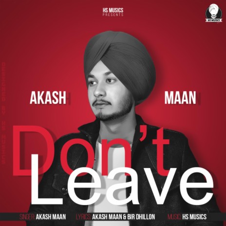 Don't Leave (feat. Akash Maan) | Boomplay Music