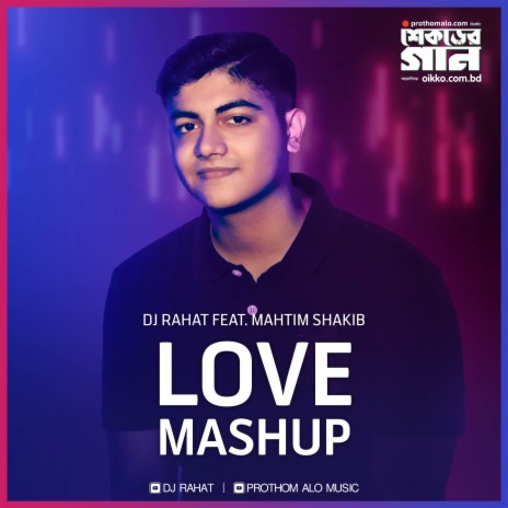 Love Mashup ft. Mahtim Shakib | Boomplay Music