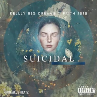 Suicidal ft. Faith Jojo lyrics | Boomplay Music