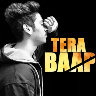 Tera Baap lyrics | Boomplay Music